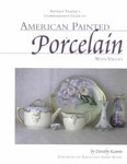 Antique Trader's Comprehensive Guide to American Painted Porcelain With Values by Dorothy Kamm (1999, Paperback, Illustrated)