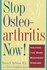 Book: Stop Osteoarthritis Now Debra Fulghum Bruce, Paperback