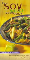 The Soy Sauce Cookbook by Jenny Stacey, Maureen Keller (1999, Hardcover, Illustrated)
