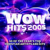 Wow Hits 2005 [ECD] by Various Artists (CD, Oct-2004, 2 Discs, EMI Christian Music Group)