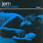 Jem - Finally Woken (CD 2005)