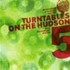 CD: Turntables on the Hudson: Fifth Anniversary Edition [Digipak] Various Artists, Oct-2004
