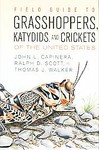 Field Guide To Grasshoppers, Katydids, And Crickets Of The United States by John L. Capinera, Ralph D. Scott, Thomas J. Walker (2004, Hardcover)
