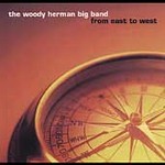 From East to West by Woody Herman (CD, Jul-2004, 2 Discs, Concord Jazz)