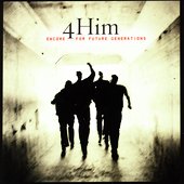 Encore: For Future Generations by 4HIM (CD, Jan-2006, INO Records)