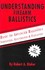 Book: Understanding Firearm Ballistics Robert A. Rinker, Softcover