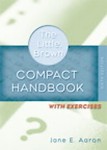 The Little, Brown Compact Handbook With Exercises by Jane E. Aaron (2006, Paperback, Spiral)