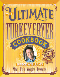 The Ultimate Turkey Fryer Cookbook by Reece Williams (2003, Paperback)