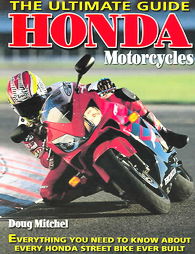 The Ultimate Guide Honda Motorcycles by Doug Mitchel (2005, Paperback)