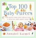 Top 100 Baby Purees by Annabel Karmel (2006, Hardcover)