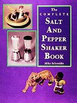 The Complete Salt and Pepper Shaker Book by Mike Schneider (1997, Hardcover)