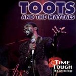 Time Tough: The Anthology by Toots & The Maytals (CD, Jun-1996, 2 Discs, Island Jamaica)