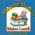 Book: Mortimer Mooner Makes Lunch - Frank Edwards