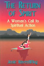 The Return of Spirit by Josie Ravenwing (1996, Paperback)