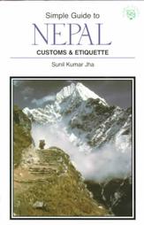 The Simple Guide to Nepal by Sunil Kumar Jha (1998)
