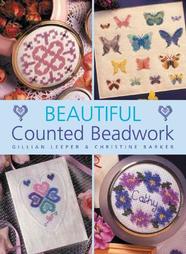Beautiful Counted Beadwork by Christine Barker, Gillian Leeper (2004, Paperback)