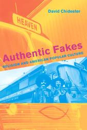 Authentic Fakes by David Chidester (2005, Paperback)