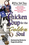 Chicken Soup for the Golden Soul by Barbara Russell Chesser, Jack Canfield, Mark Victor Hansen, Paul J. Meyer (2000, Paperback, Large Print)