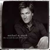The Second Decade 1993-2003 by Michael W. Smith (CD, Oct-2003, Reunion)