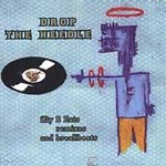 Drop the Needle: Illy B Eats Remixes and Breakbeat by Various Artists (CD, Jul-2002, 2 Discs, Amulet Records)