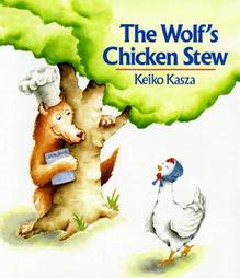 The Wolf's Chicken Stew by Keiko Kasza (1987, Hardcover)