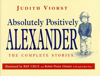Absolutely Positively Alexander by Judith Viorst (1997, Illustrated, Reinforced Hardcover)