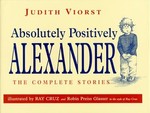 Absolutely Positively Alexander by Judith Viorst (1997, Illustrated, Reinforced Hardcover)