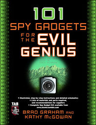 101 Spy Gadgets for the Evil Genius by Brad Graham, Kathy McGowan (2006, Paperback)