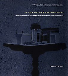 Glitter Stucco and Dumpster Diving by John Chase (2004, Paperback)