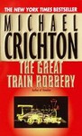 The Great Train Robbery by Michael Crichton (1995, Paperback, Reprint)