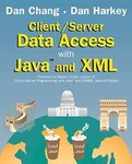 Client/Server Data Access With Java and Xml by Dan Chang, Dan Harkey (1998, Illustrated, Package)
