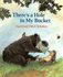 Book: There's a Hole in My Bucket Dieter Schubert, Hardcover