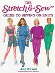 The Stretch & Sew Guide to Sewing on Knits by Ann Person (1994, Paperback)