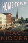 Home Town by Tracy Kidder (1999, Hardcover)