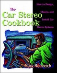 The Car Stereo Cookbook by Mark Rumreich (1998, Paperback, Illustrated)