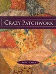 Crazy Patchwork by Janet Haigh (1998, Paperback, Illustrated)
