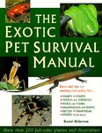 The Exotic Pet Survival Manual by David Alderton (1997, Paperback)