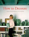 How to Decorate by Martha Stewart (1996, Paperback)