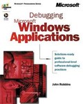 Debugging Applications by John Robbins (2000, Package)