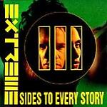 extreme - iii sides to every story