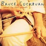 Bruce Cockburn - Dart To The Heart (CD 1994)