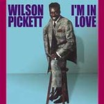 I'm in Love by Wilson Pickett (CD, Mar-2006, Collectables Records)