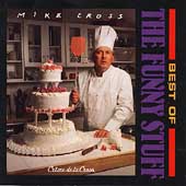 Best of the Funny Stuff: Creme de la Cross - Cross, Mike (CD 1994)