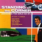 Various Artists - Standing On The Corner Vol.1 (Watching The Girls Go By/20 Cool Classics) (CD 2000)
