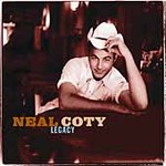 Legacy * by Neal Coty (CD, Mar-2001, Mercury Nashville)