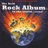 Various Artists - The Best Rock Album In The World...ever (CD 1994)