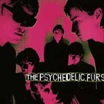 The Psychedelic Furs (1st LP) [Remaster] by Psychedelic Furs (The) (CD, Mar-2002, Legacy Recordings)