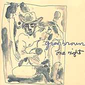Greg Brown - One Night (Live 1982) (CD 1999)
