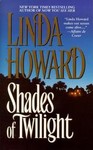 Shades of Twilight by Linda Howard (1997, Paperback, Reprint)