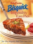 Betty Crocker Bisquick Impossibly Easy Pies by Betty Crocker (2004, Hardcover, Spiral)